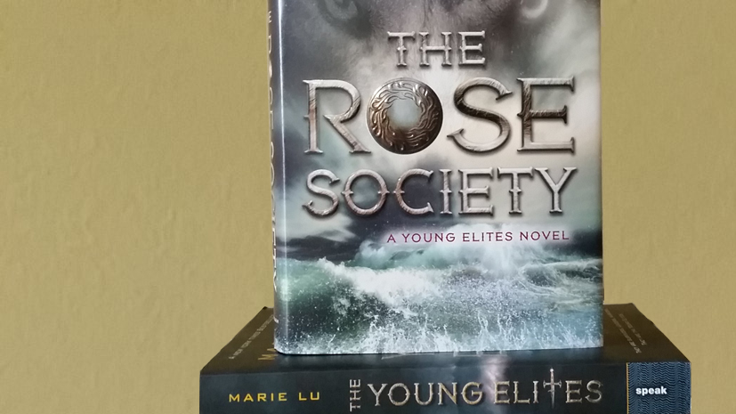The Young Elites and The Rose Society by Marie Lu